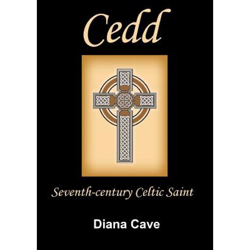 【4周达】Saint Cedd: Seventh-century Celtic saint [9781326295936]