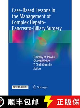 【3-4周达】Case-Based Lessons in the Management of Complex Hepato-Pancreato-Biliary Surgery [9783319845098]