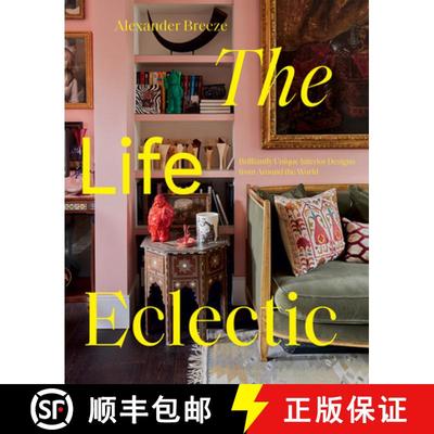 【3-4周达】Life Eclectic: Brilliantly Unique Interior Designs from Around the World [9781784884444]