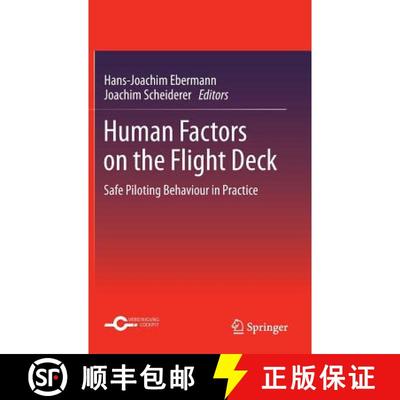 【3-4周达】Human Factors on the Flight Deck : Safe Piloting Behaviour in Practice [9783642317323]