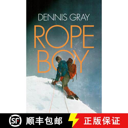 【3-4周达】Rope Boy: A life of climbing from Yorkshire to Yosemite [9781911342229]