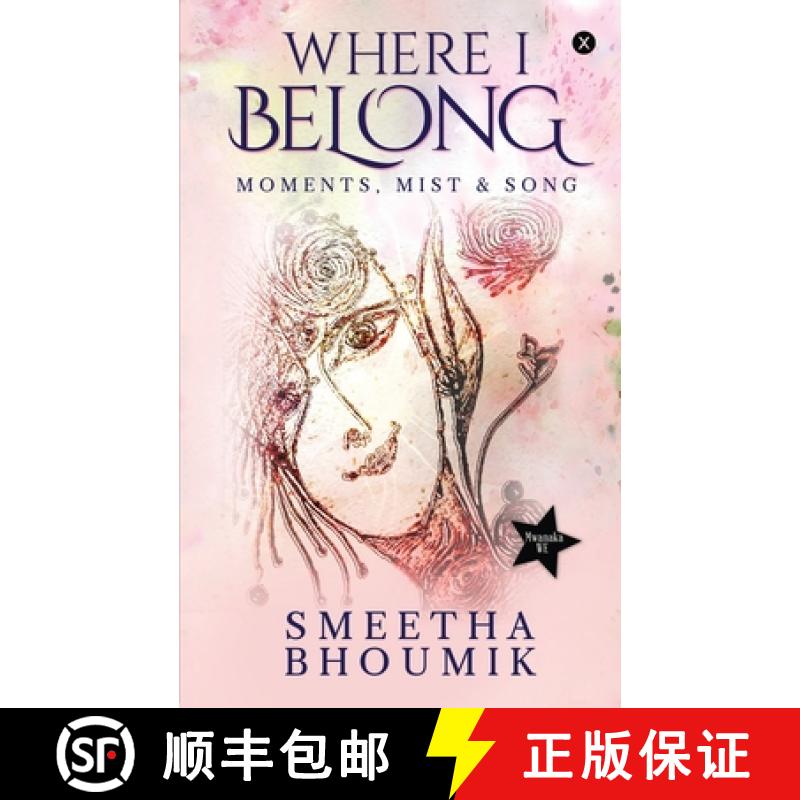 【3-4周达】Where I Belong: Moments, Mist & Song [9781647338053]