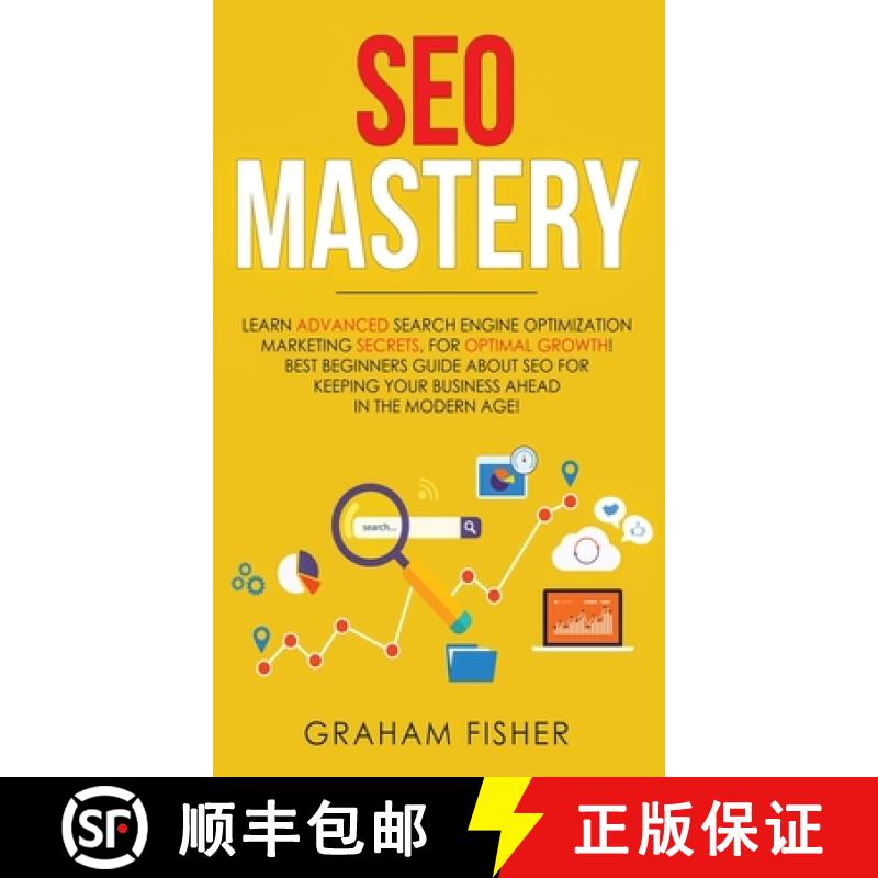 【3-4周达】SEO Mastery: Learn Advanced Search Engine Optimization Marketing Secrets, For Optimal Grow... [9781989629987]