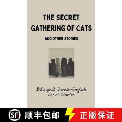【3-4周达】The Secret Gathering of Cats and Other Stories: Bilingual Danish-English Short Stories [9798215267738]