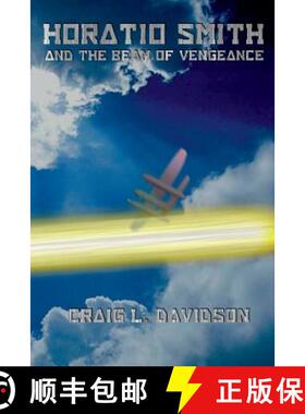【3-4周达】Horatio Smith and the Beam of Vengeance [9781312862524]