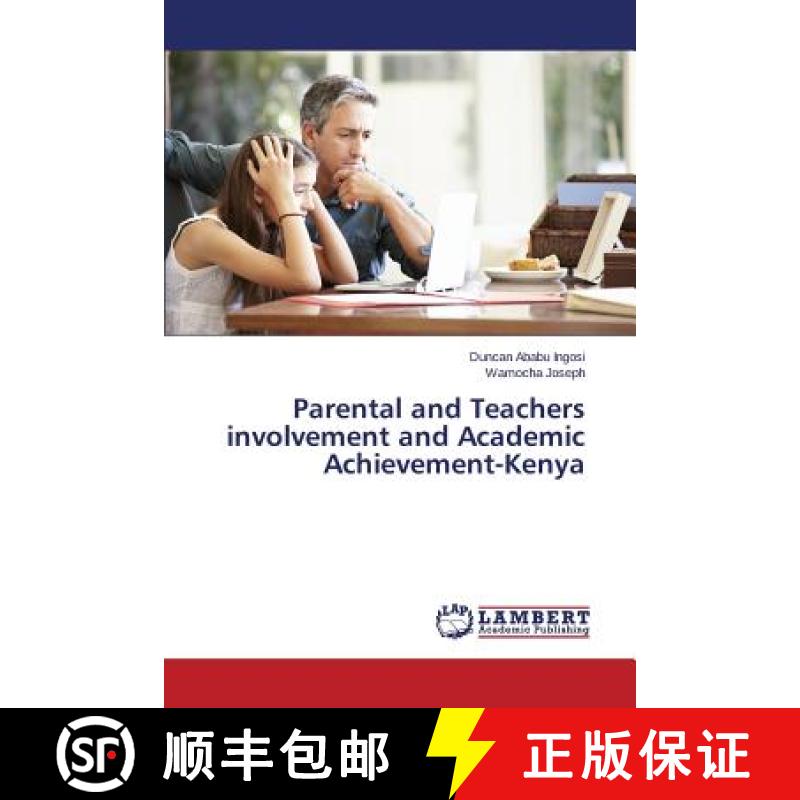 预订 Parental and Teachers involvement and Academic Achievement-Kenya [9783659763984]