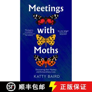 【3-4周达】MEETINGS WITH MOTHS PB : Discovering their Mystery and Extraordinary Lives [9780008474089]