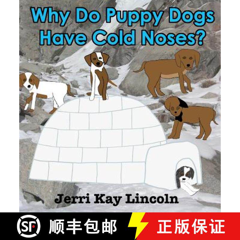 预订 Why Do Puppy Dogs Have Cold Noses? [9781938322358]