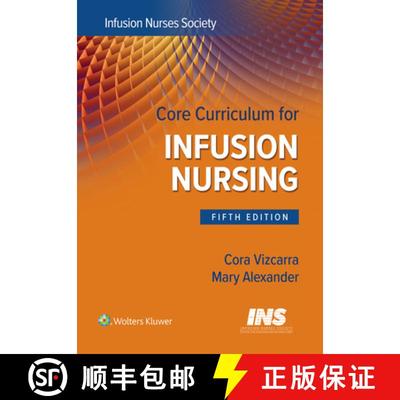 【3-4周达】Core Curriculum for Infusion Nursing: An Official Publication of the Infusion Nurses Society [9781975223045]