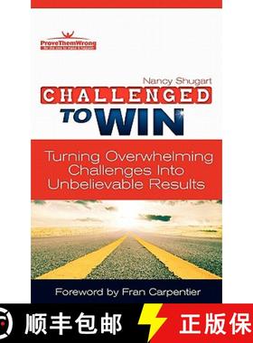 【3-4周达】Challenged To Win: Turning Overwhelming Challenges Into Unbelievable Results, Second Edition [9780984609444]