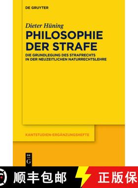 预订 Philosophie Der Strafe: Die Grundlegung Des Strafrechts in Der Neuzeitlichen Naturrechtslehre [9783111334561]