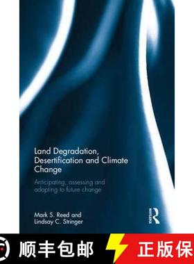 【3-4周达】Land Degradation, Desertification and Climate Change: Anticipating, Assessing and Adapting... [9781849712705]