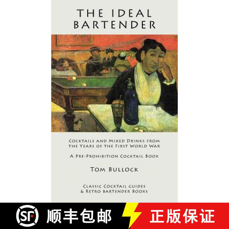 预订 The Ideal Bartender: Cocktails and Mixed Drinks from the Years of the First World War [9781880954317]