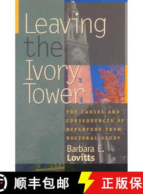预订 Leaving the Ivory Tower : The Causes and Consequences of Departure from Doctoral Study [9780742509429]