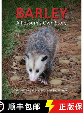【3-4周达】Barley, a Possum's Own Story [9781614932758]