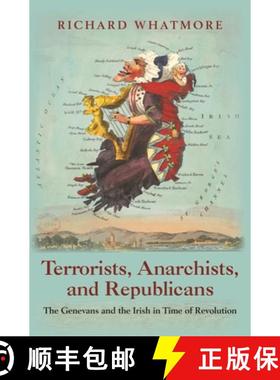 【3-4周达】Terrorists, Anarchists, and Republicans: The Genevans and the Irish in Time of Revolution [9780691206646]