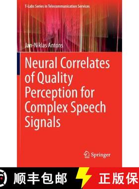 【3-4周达】Neural Correlates of Quality Perception for Complex Speech Signals [9783319155203]