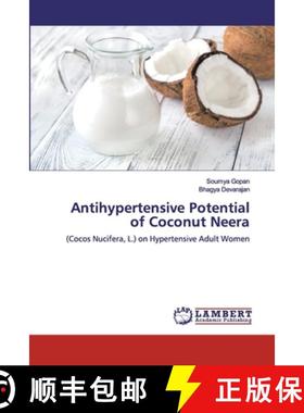 预订 Antihypertensive Potential of Coconut Neera [9786202022231]