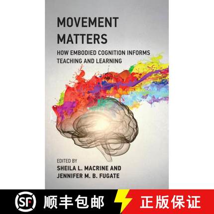 【3-4周达】Movement Matters: How Embodied Cognition Informs Teaching and Learning [9780262543484]