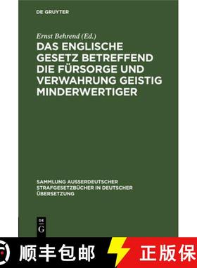 【3-4周达】Das englische Gesetz betreffend die Fürsorge und Verwahrung geistig Minderwertiger [9783111289434]