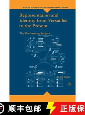 预订 Representation and Identity from Versailles to the Present : The Performing Subject [9781349537822]