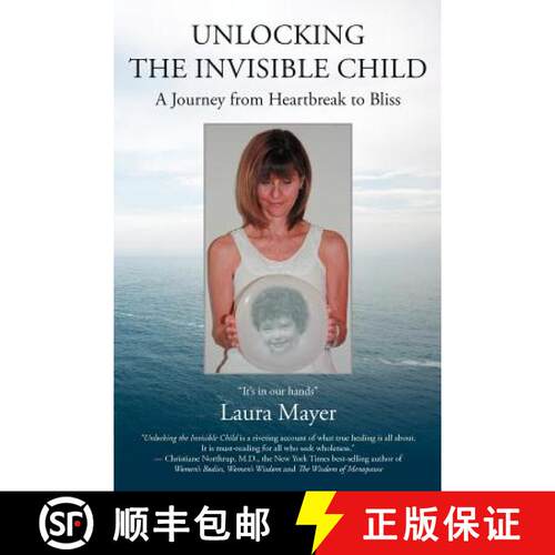 【3-4周达】Unlocking the Invisible Child: A Journey from Heartbreak to Bliss [9781452541907]