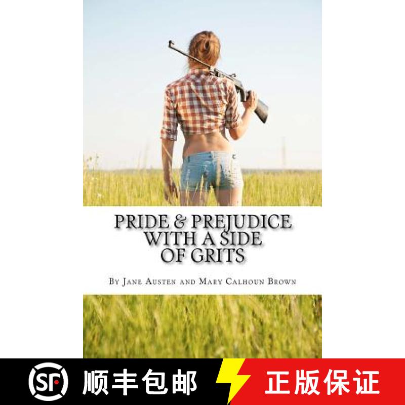 【3-4周达】Pride & Prejudice with a Side of Grits: A Southern-fried Version of Jane Austen's Classic [9780615675831]