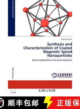 预订 Synthesis and Characterization of Coated Magnetic Spinel Nanoparticles [9783846588673]