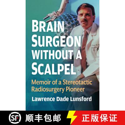 【3-4周达】Brain Surgeon Without a Scalpel: Memoir of a Stereotactic Radiosurgery Pioneer [9781476657011]