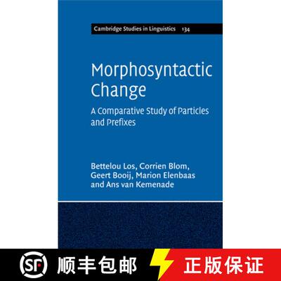 预订 Morphosyntactic Change: A Comparative Study of Particles and Prefixes - Morphosyntactic Change: ... [9781316604823]