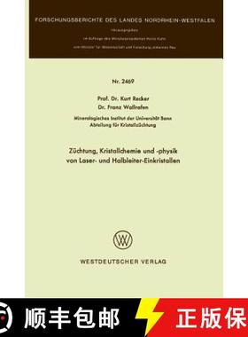 【3-4周达】Züchtung, Kristallchemie und -physik von Laser- und Halbleiter-Einkristallen [9783531024691]