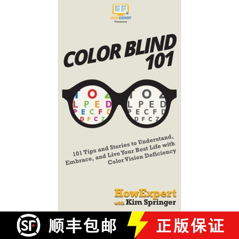 【3-4周达】Color Blind 101: 101 Tips and Stories to Understand, Embrace, and Live Your Best Life with... [9781647580179]