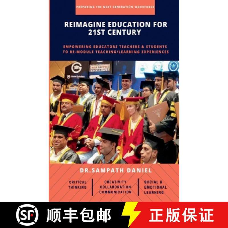 【3-4周达】Reimagine Education for 21st Century: Empowering Educators, Teachers & Students to re-modu... [9798885698733]