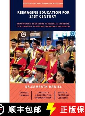 【3-4周达】Reimagine Education for 21st Century: Empowering Educators, Teachers & Students to re-modu... [9798885698733]