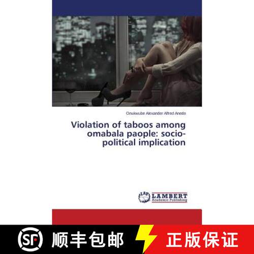 【3-4周达】Violation of taboos among omabala paople: socio-political implication [9783659673597]
