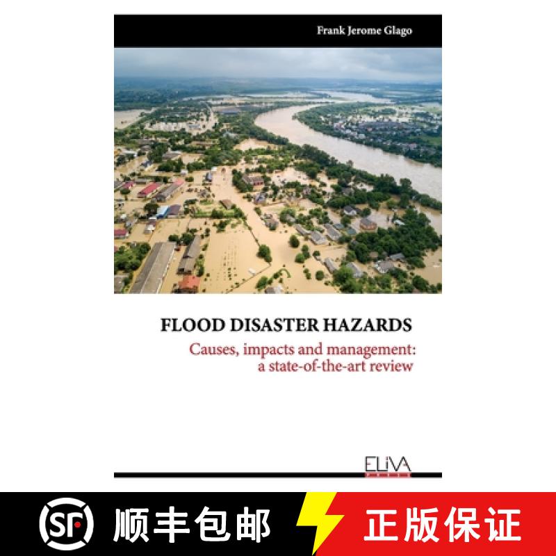 【3-4周达】Flood Disaster Hazards: Causes, Impacts and Management: A State-Of-The-Art Review [9781636481333]