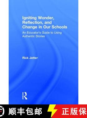 【3-4周达】Igniting Wonder, Reflection, and Change in Our Schools: An Educator's Guide to Using Authe... [9781138220591]
