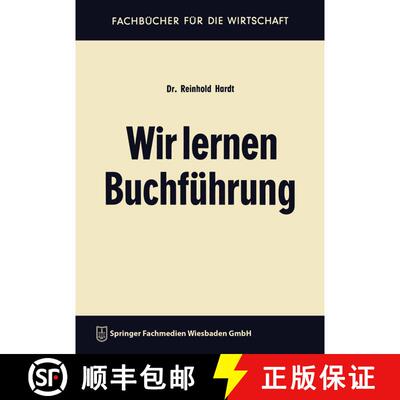 【3-4周达】Wir lernen Buchführung : Ein Lehr- und Übungsbuch für den Schul-, Kurs- und Selbstunter... [9783322986030]