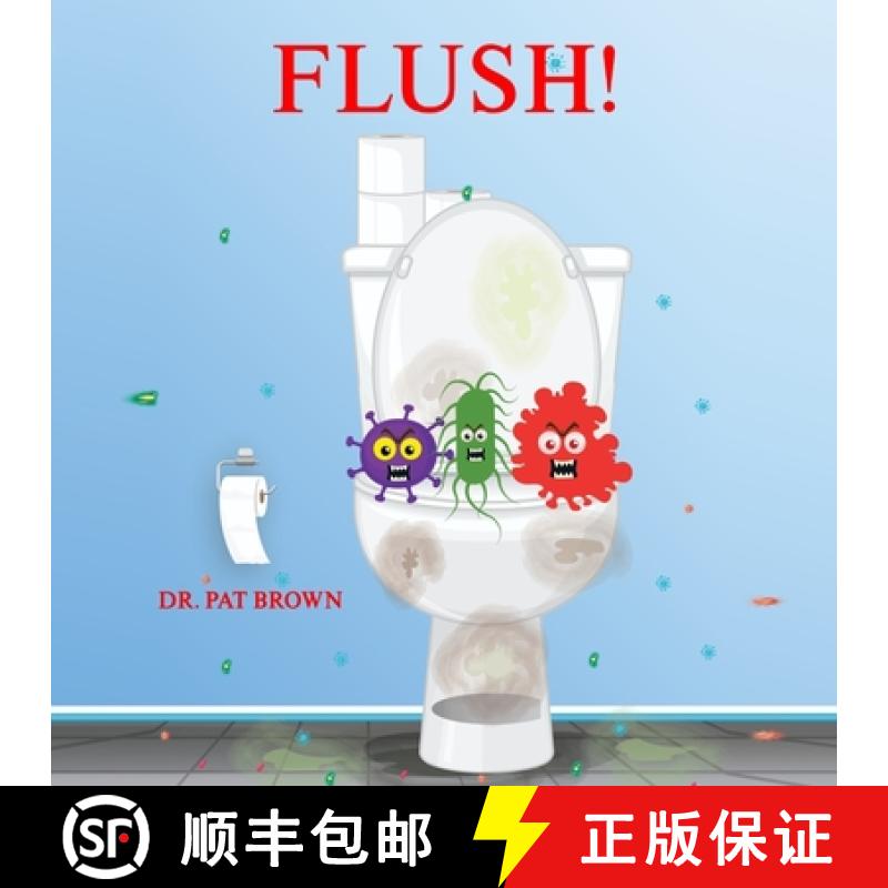 【3-4周达】FLUSH!: YOUR TOILET WANTS TO SPEAK TO YOU PRIVATELY [9781960625106]