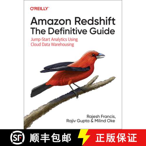 【3-4周达】Amazon Redshift: The Definitive Guide: Jump-Start Analytics Using Cloud Data Warehousing [9781098135300]