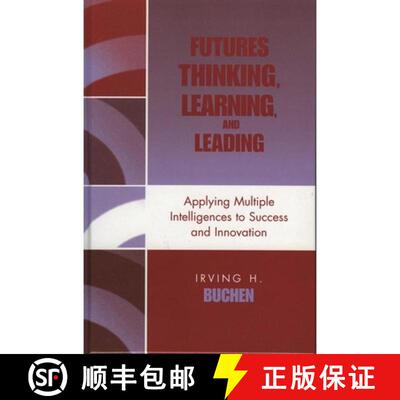 【3-4周达】精装 Futures Thinking, Learning, and Leading: Applying Multiple Intelligences to Success a... [9781578863549]