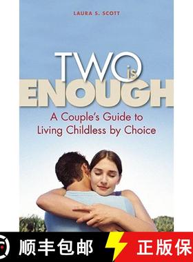 【3-4周达】Two Is Enough: A Couple's Guide to Living Childless by Choice [9781580052634]