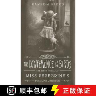 【3-4周达】Conference of the Birds: The Fifth Novel of Miss Peregrine's Peculiar Children [9798855112344]