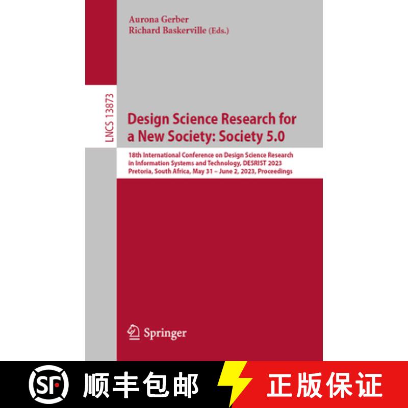 【3-4周达】Design Science Research for a New Society: Society 5.0: 18th International Conference on D... [9783031328077]