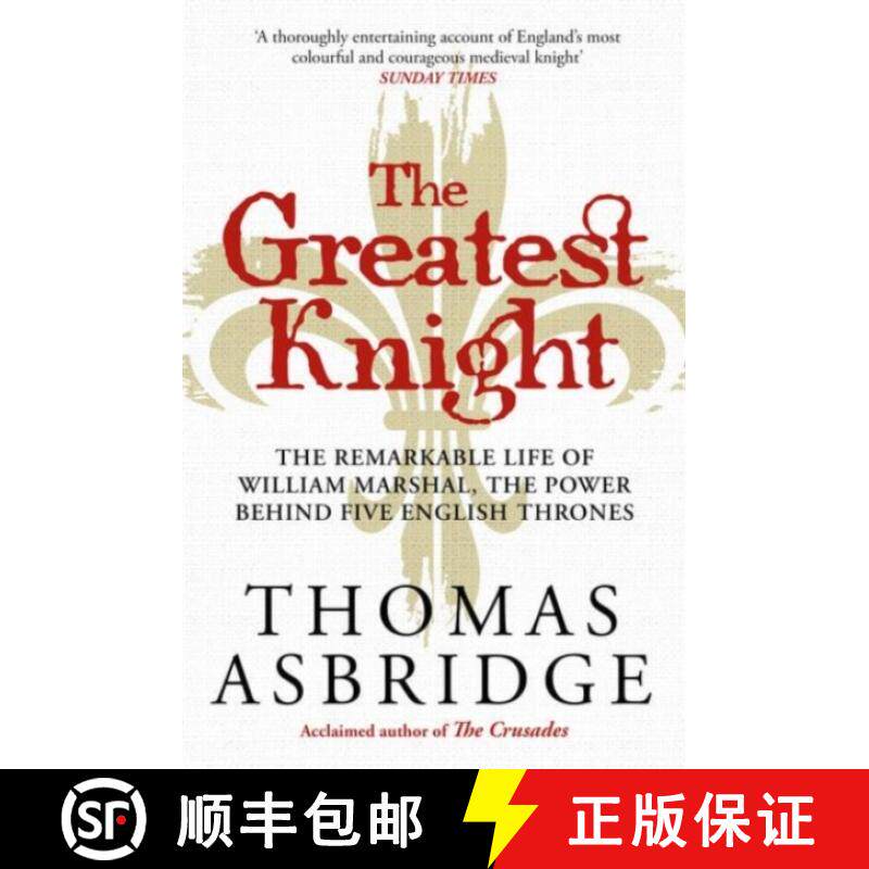 【3-4周达】Greatest Knight: The Remarkable Life of William Marshal, the Power behind Five English Thr... [9781471196447]