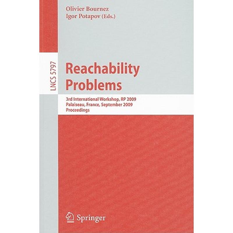 【4周达】Reachability Problems: Third International Workshop, RP 2009, Palaiseau, France, September 2... [9783642044199]