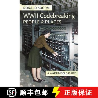 【3-4周达】Ww2 Codebreaking People and Places: A Wartime Glossary [9781399053495]