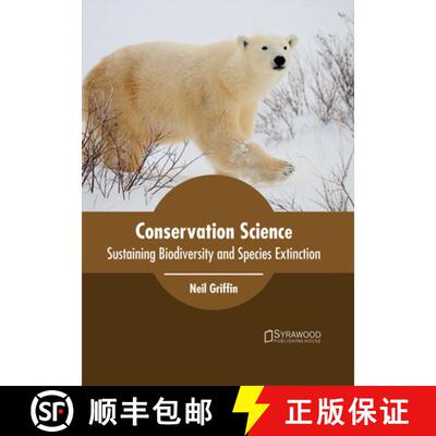 【3-4周达】精装 Conservation Science: Sustaining Biodiversity and Species Extinction: Sustaining Biod... [9781682864210]