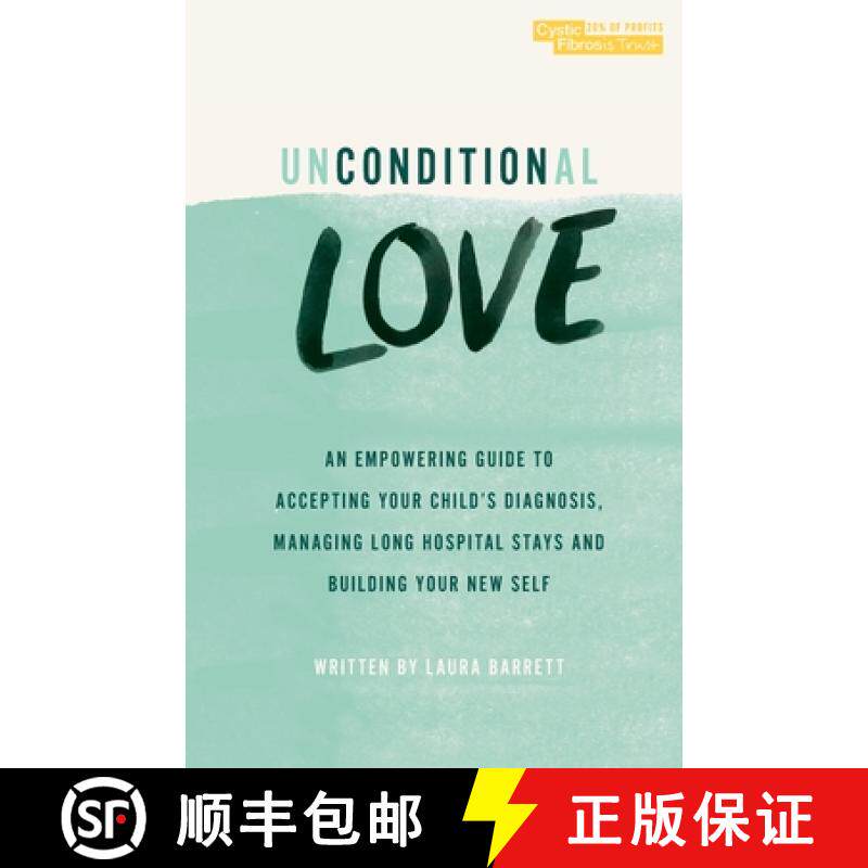 【3-4周达】Unconditional Love: An empowering guide to accepting your child's diagnosis, managing long... [9781399915458]
