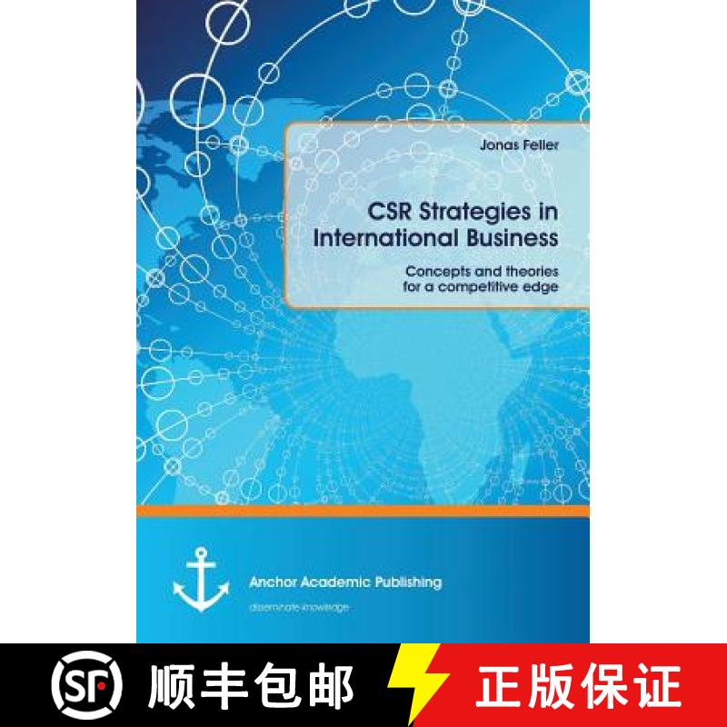【3-4周达】CSR Strategies in International Business. Concepts and theories for a competitive edge [9783954894819]